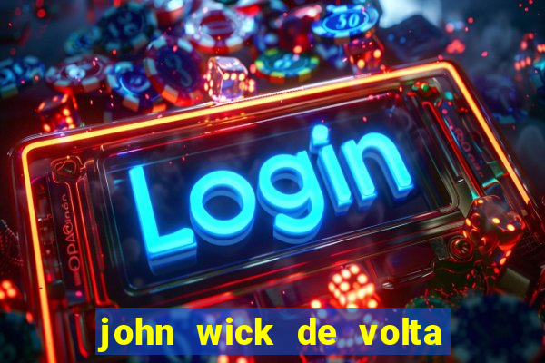 john wick de volta ao jogo dublado